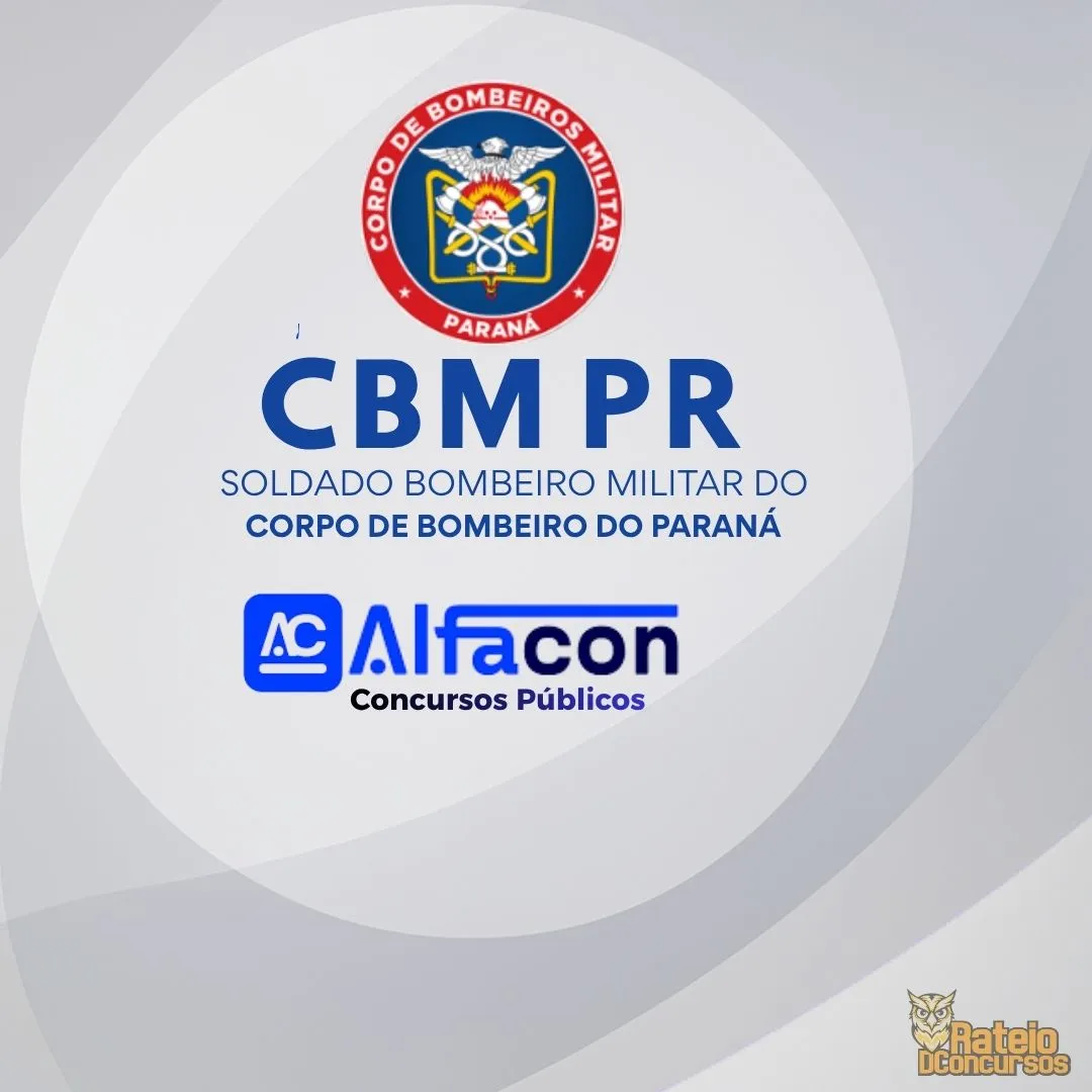CBM PR - Soldado Bombeiro Militar do Corpo de Bombeiros do Paraná - Alfacon 2026 CBM PR - Soldado Bombeiro Militar do Corpo de Bombeiros do Paraná - Alfacon 2026