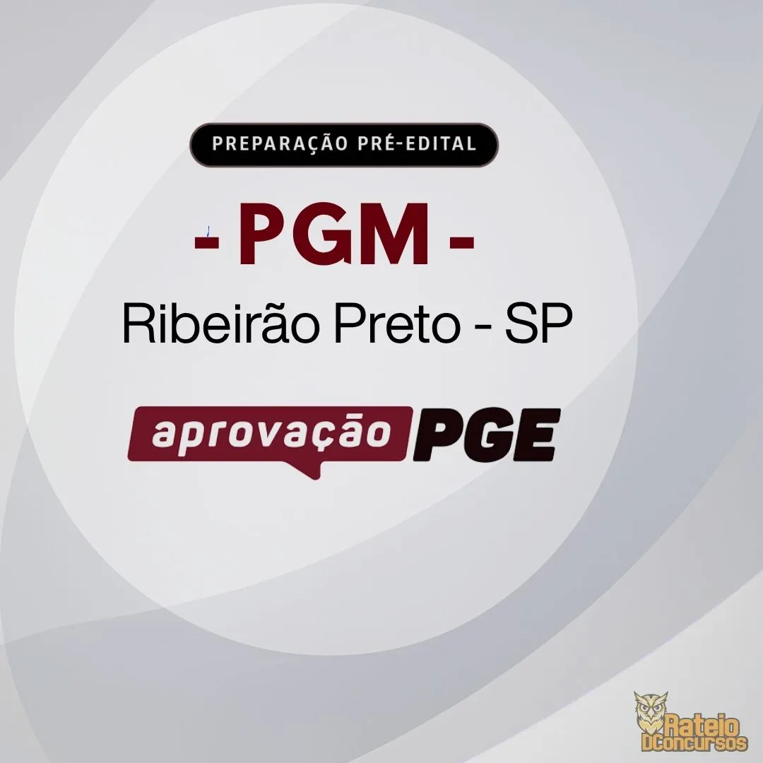 PGM RIBEIRÃO PRETO SP - Pré Edital - Aprovação PGE 2026