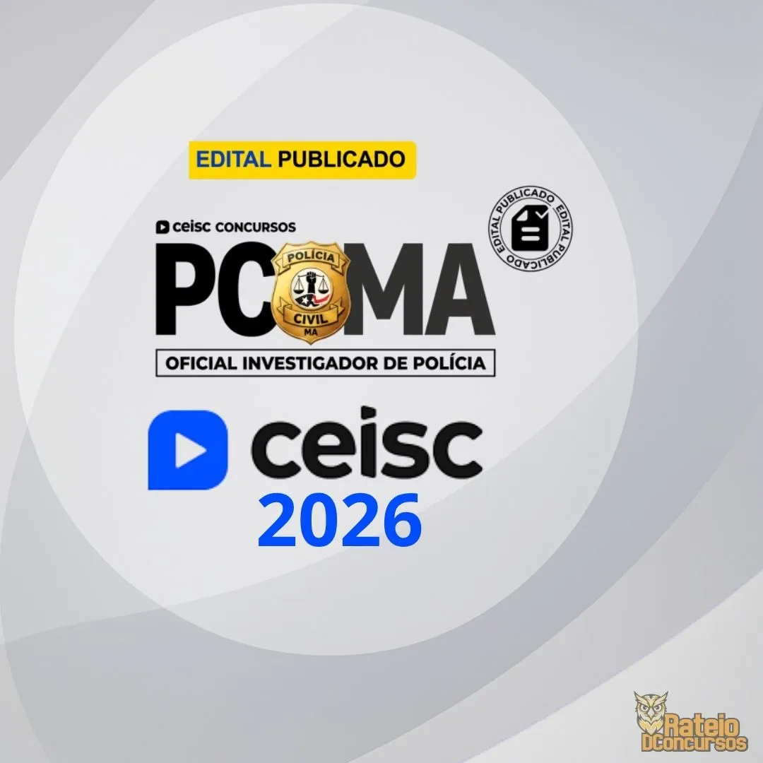 PC MA - Oficial Investigador de Polícia do Maranhão - CEISC 2026 PC MA - Oficial Investigador de Polícia do Maranhão - CEISC 2026