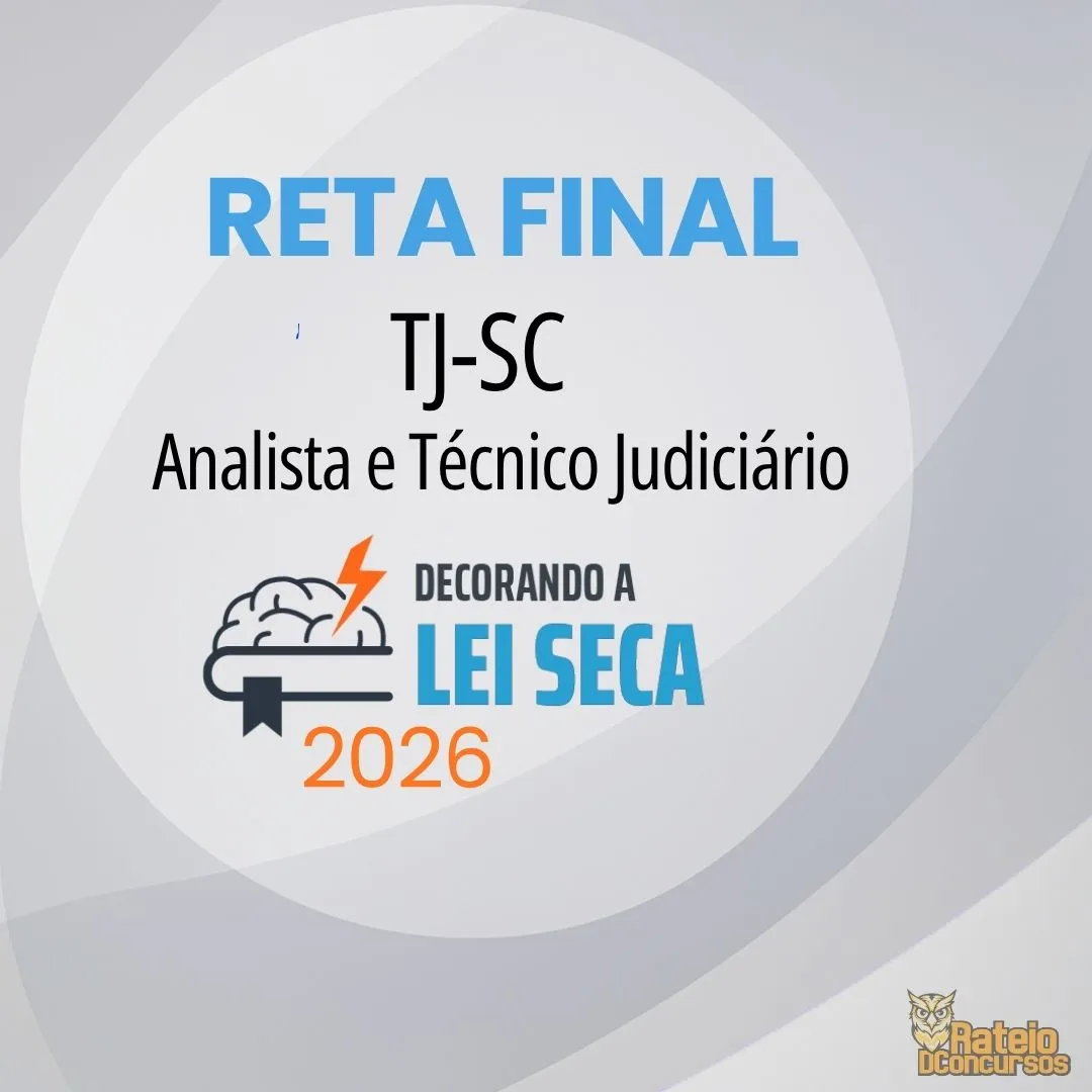TJ SC - Reta Final - Analista e Técnico Judiciário - Decorando a Lei Seca 2026