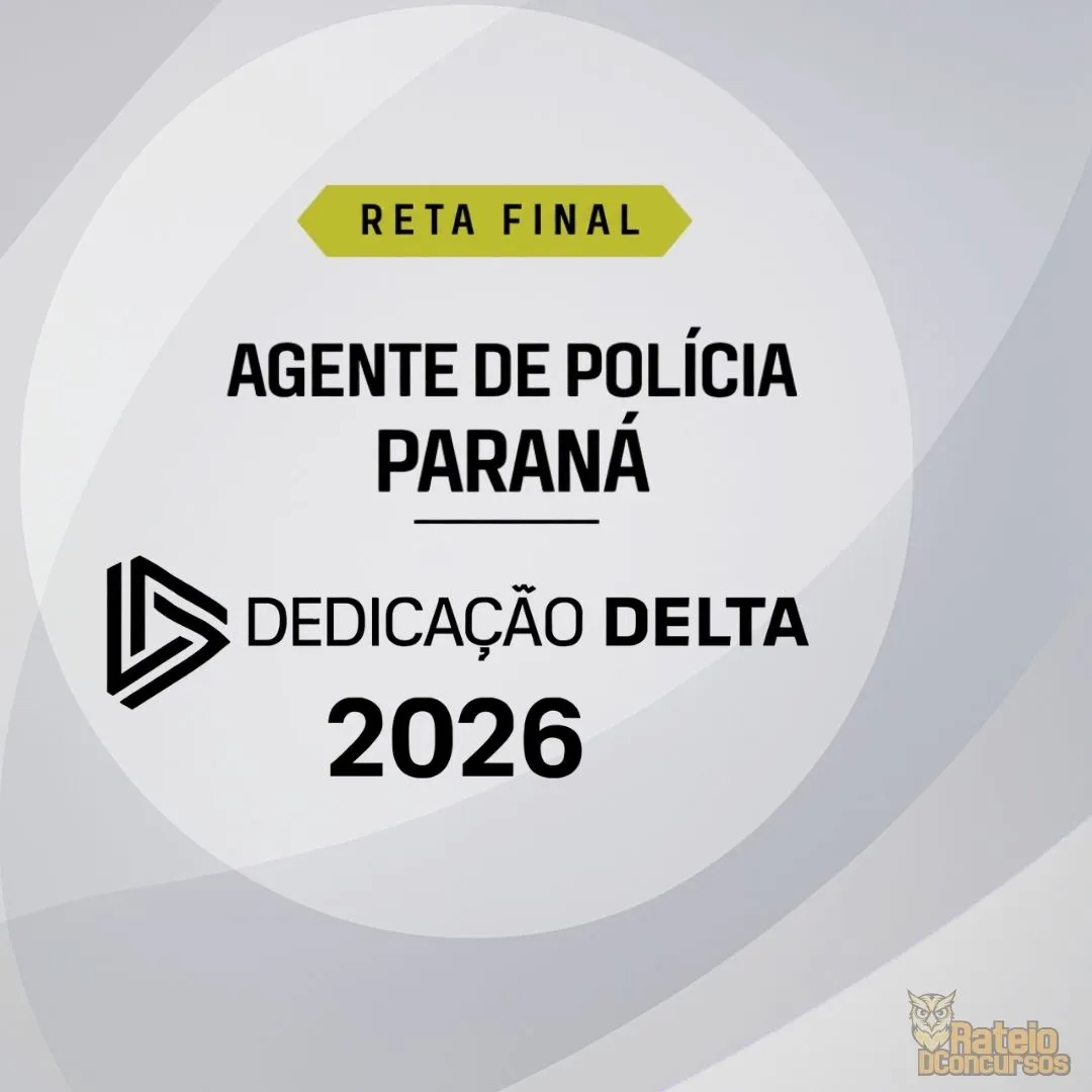 PC PR - Agente de Polícia - Reta Final - Dedicação Delta 2026