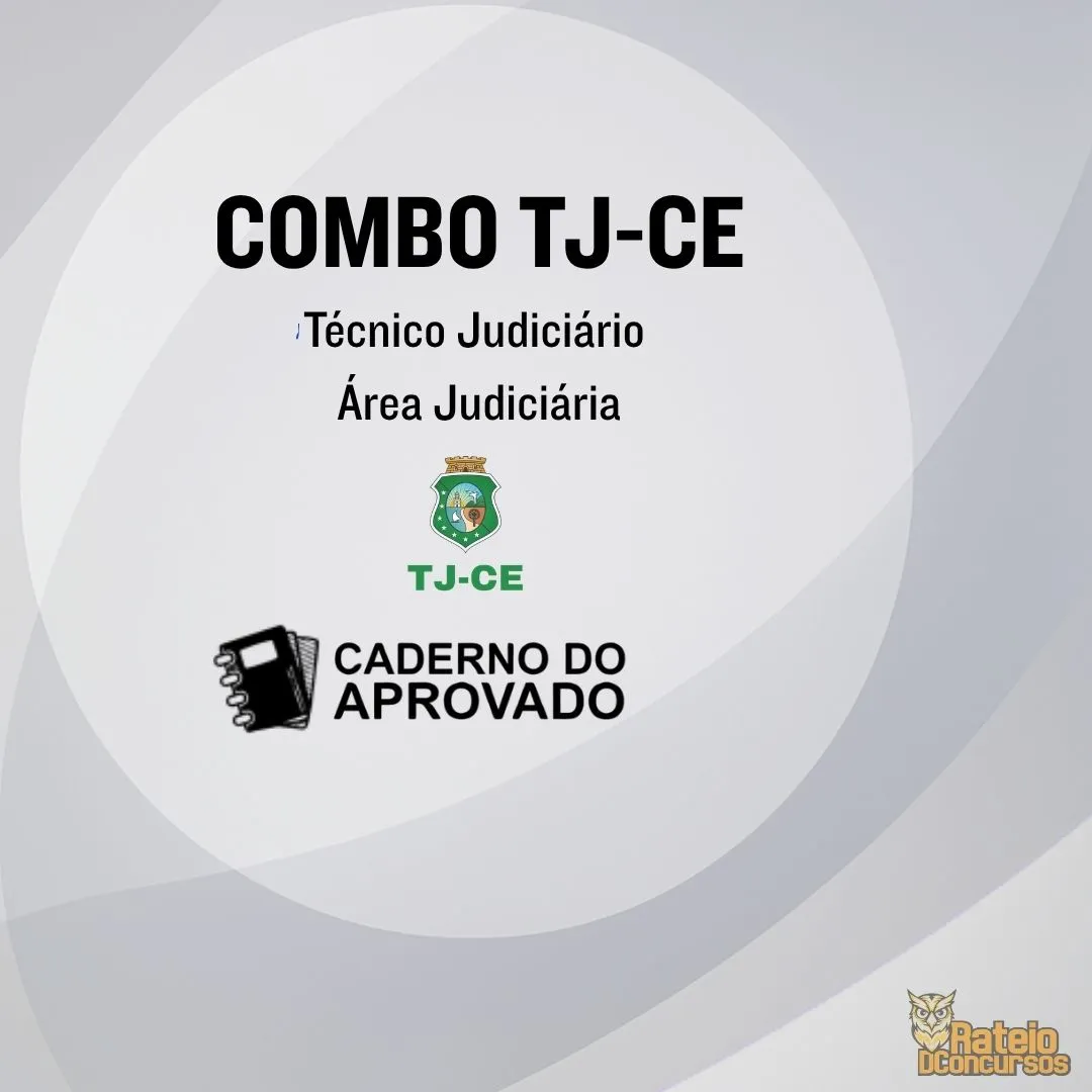 Combo TJ CE Técnico Judiciário – Área Judiciária - Caderno do Aprovado 2026 Combo TJ CE Técnico Judiciário – Área Judiciária - Caderno do Aprovado 2026