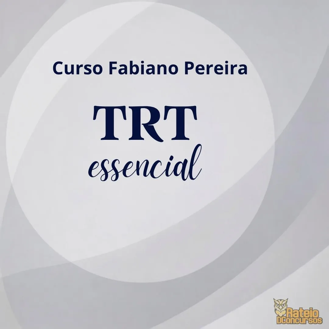 TRT Essencial – Técnico do TRT - Fabiano Pereira 2026 TRT Essencial – Técnico do TRT - Fabiano Pereira 2026