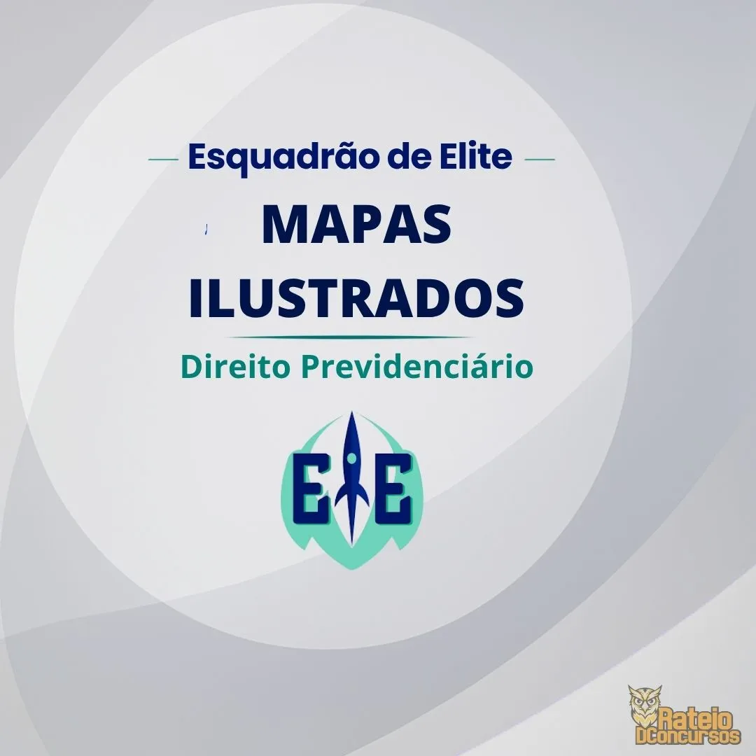 Mapas Ilustrados de Direito Previdenciário - Esquadrão de Elite 2026
