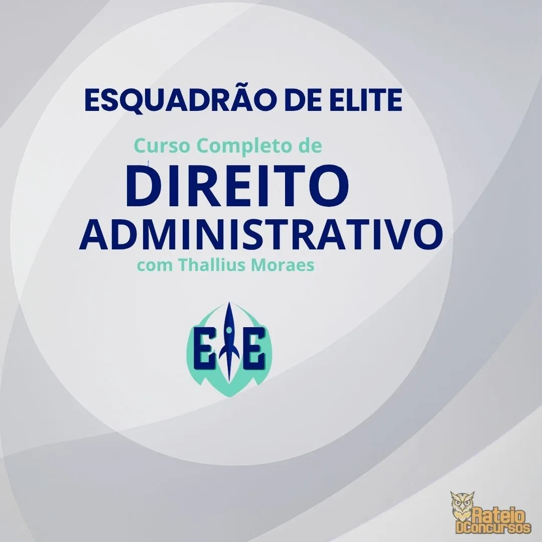 ISOLADA - Direito Administrativo - TEORIA - Thallius Moraes - Esquadrão de Elite 2026