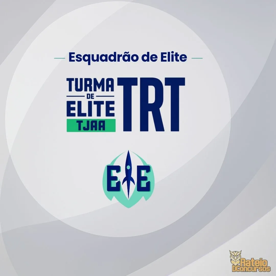 Turma de Elite TRT - Técnico Judiciário – Área Administrativa - Esquadrão de Elite 2026