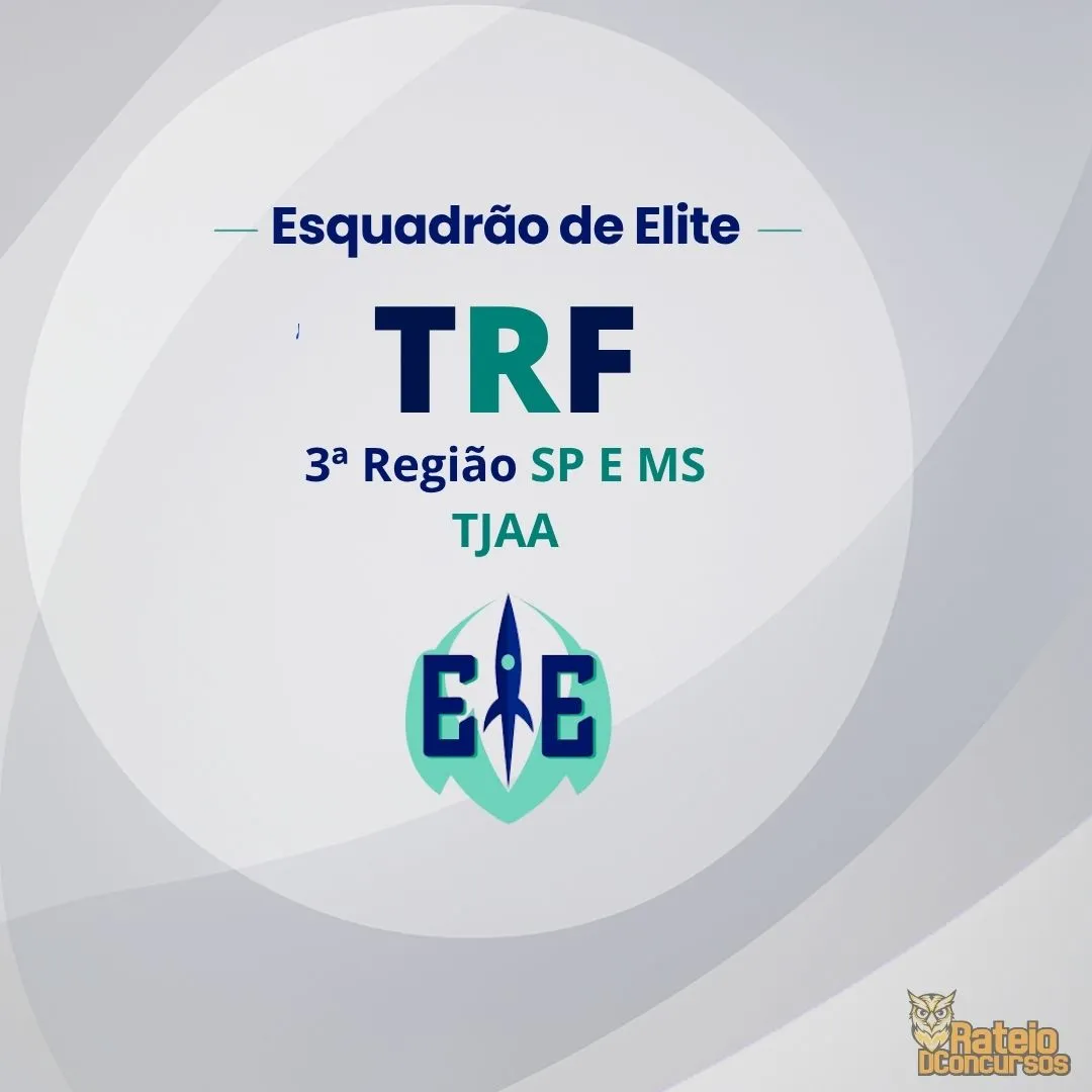 TRF da 3ª Região - Técnico Judiciário – Área Administrativa - Esquadrão de Elite 2026 TRF da 3ª Região - Técnico Judiciário – Área Administrativa - Esquadrão de Elite 2026