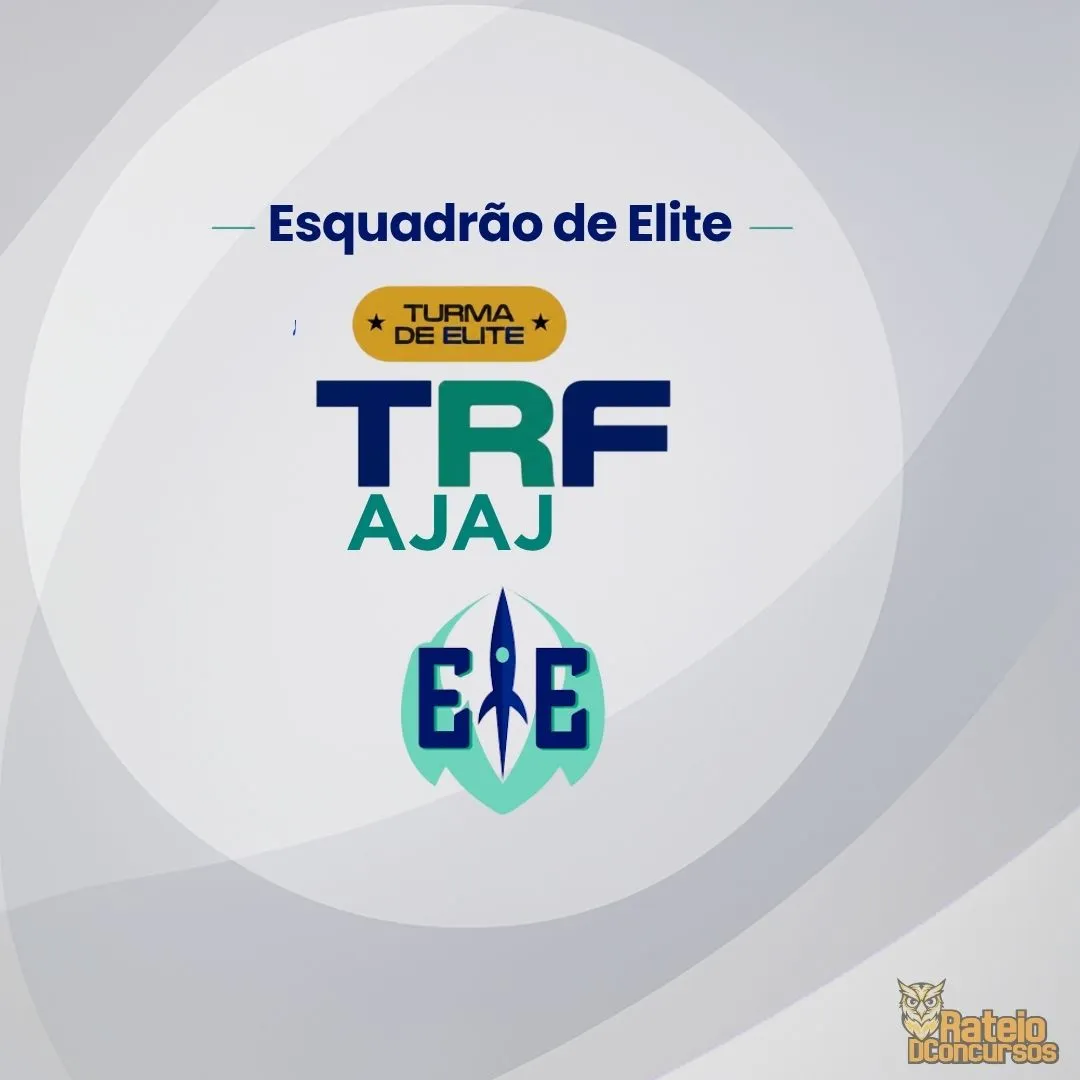 Turma de Elite TRF - Analista Judiciário – Área Judiciária - Esquadrão de Elite 2026 Turma de Elite TRF - Analista Judiciário – Área Judiciária - Esquadrão de Elite 2026