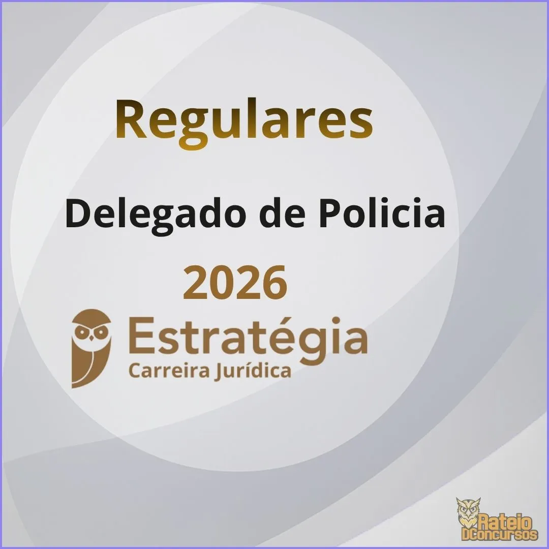 Delegado de Polícia - Curso Regular - Estratégia 2026