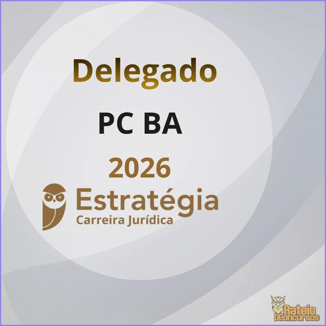 PC BA Delegado - Estratégia 2026