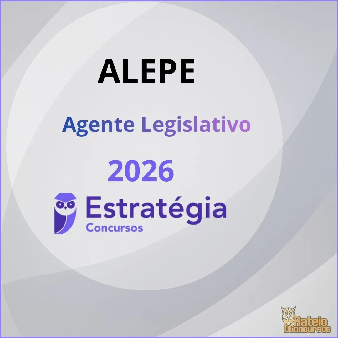 ALEPE - Agente Legislativo - Estratégia 2026 ALEPE - Agente Legislativo - Estratégia 2026