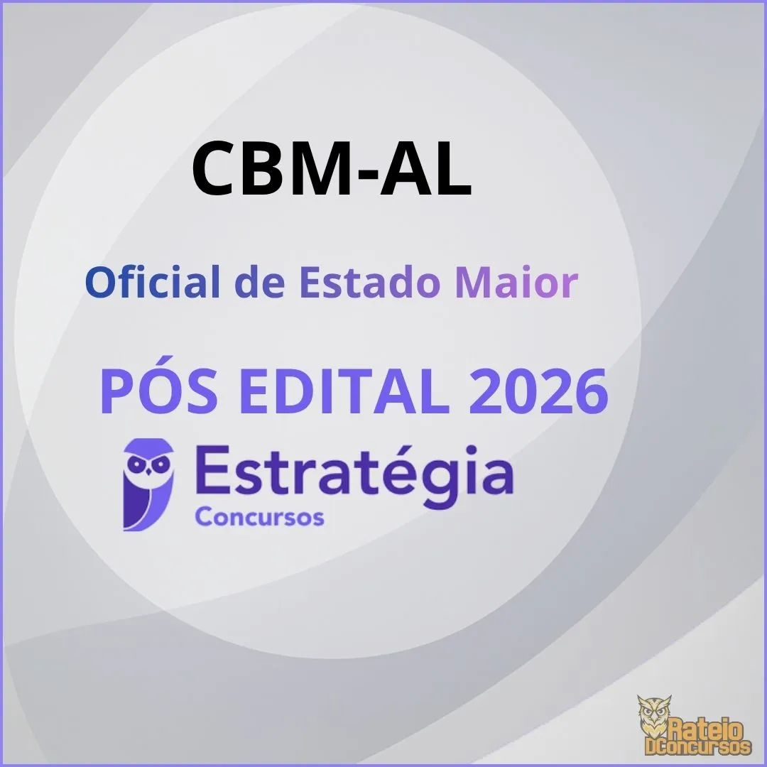 CBM AL Pós Edital - Oficial de Estado Maior - Estratégia 2026
