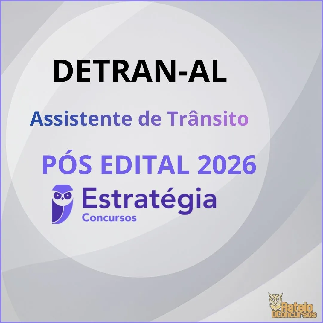 DETRAN AL Pós Edital - Assistente de Trânsito - Qualquer Área de Formação - Estratégia 2026