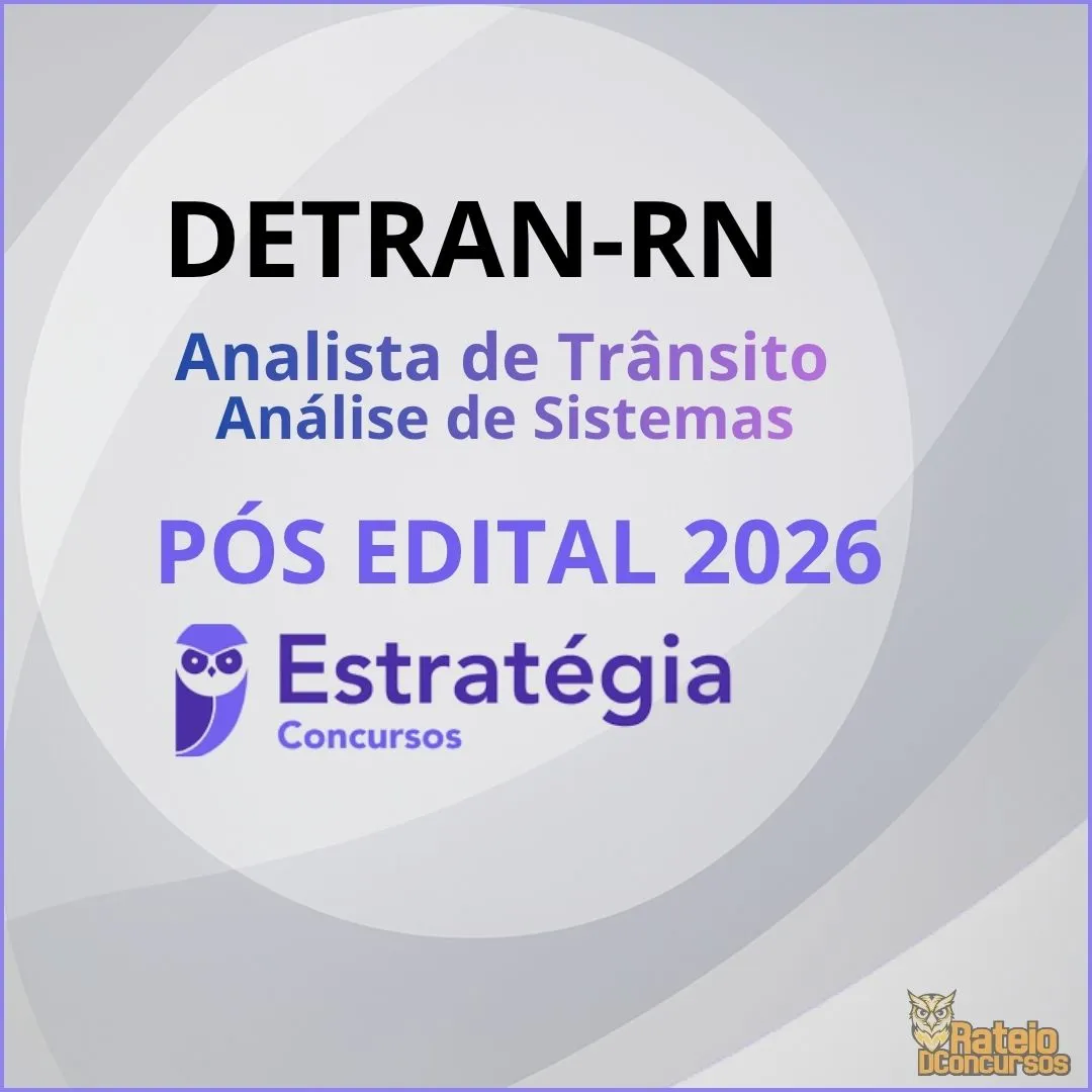 DETRAN RN Pós Edital - Analista de Trânsito - Análise de Sistemas - Estratégia 2026