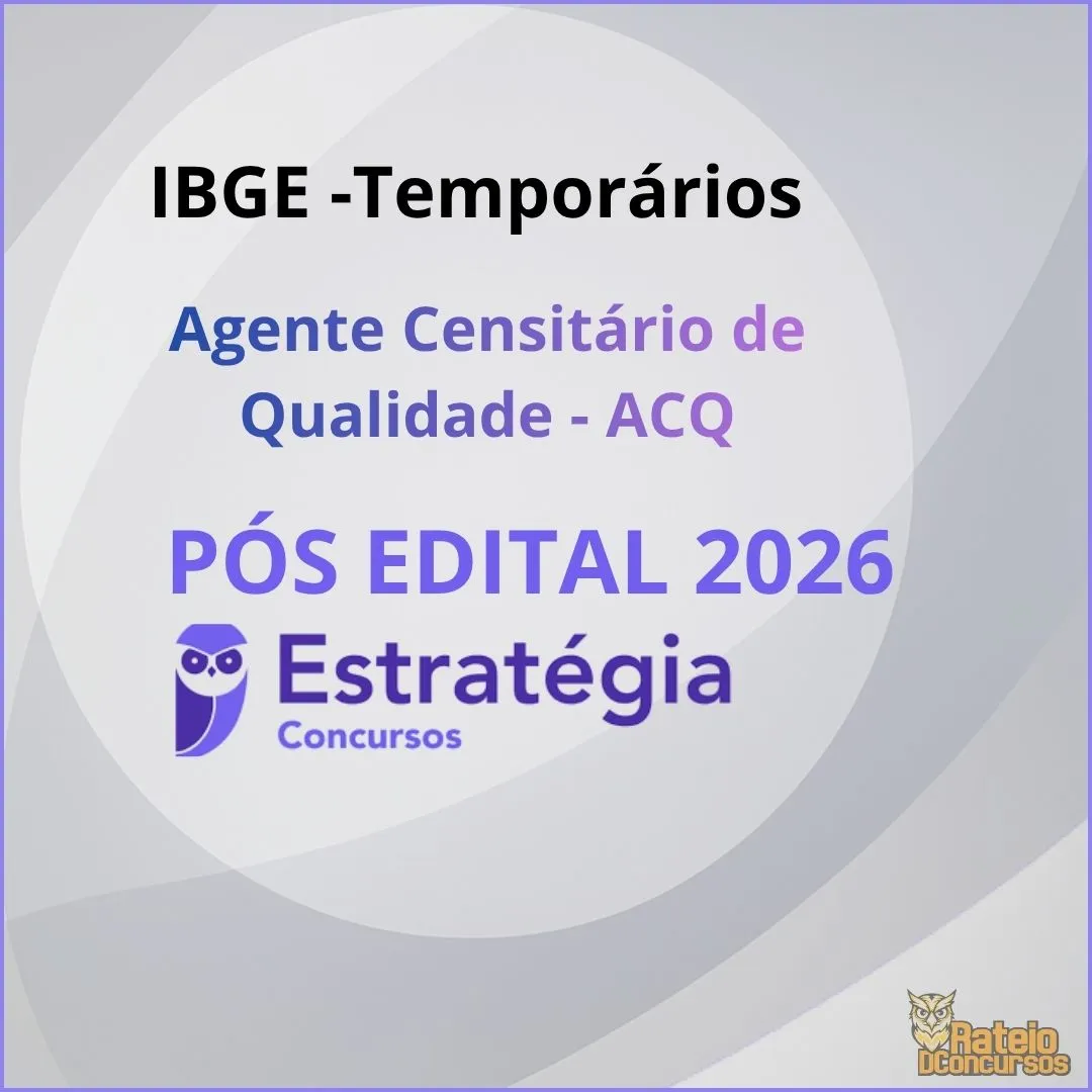 IBGE Temporários Pós Edital - Agente Censitário de Qualidade - Estratégia Concursos 2026