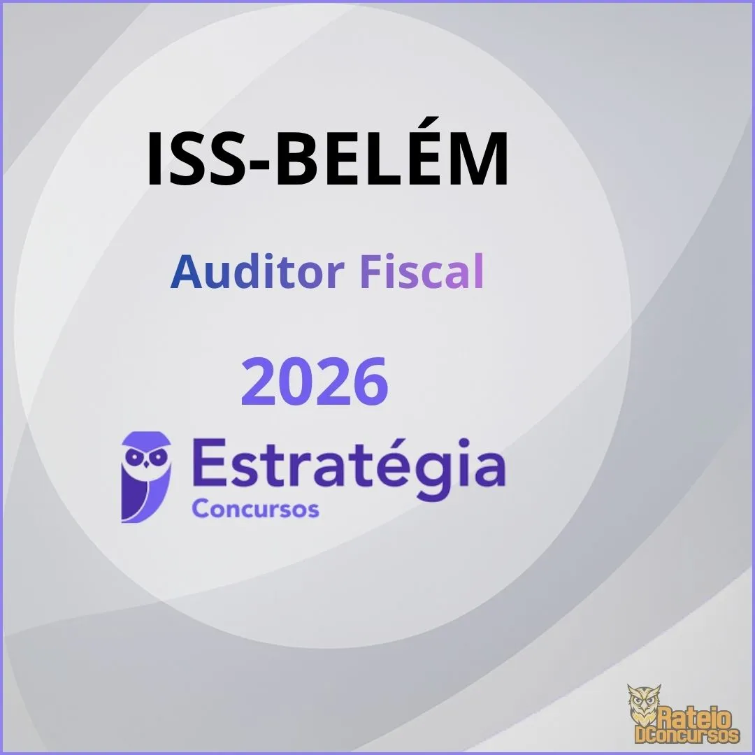 ISS Belém - Auditor Fiscal - Estratégia 2026 ISS Belém - Auditor Fiscal - Estratégia 2026