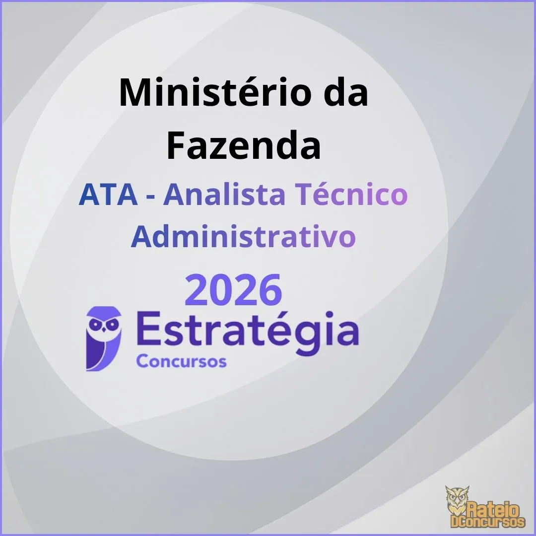 Ministério da Fazenda - ATA - Analista Técnico Administrativo - Estratégia 2026