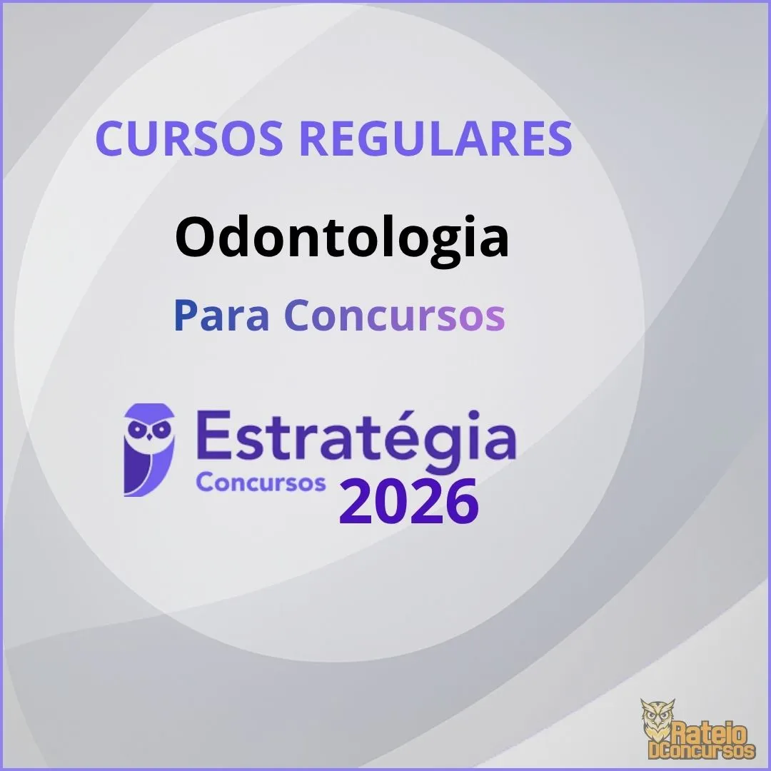 Curso Regular - Odontologia para Concursos - Estratégia 2026 Curso Regular - Odontologia para Concursos - Estratégia 2026