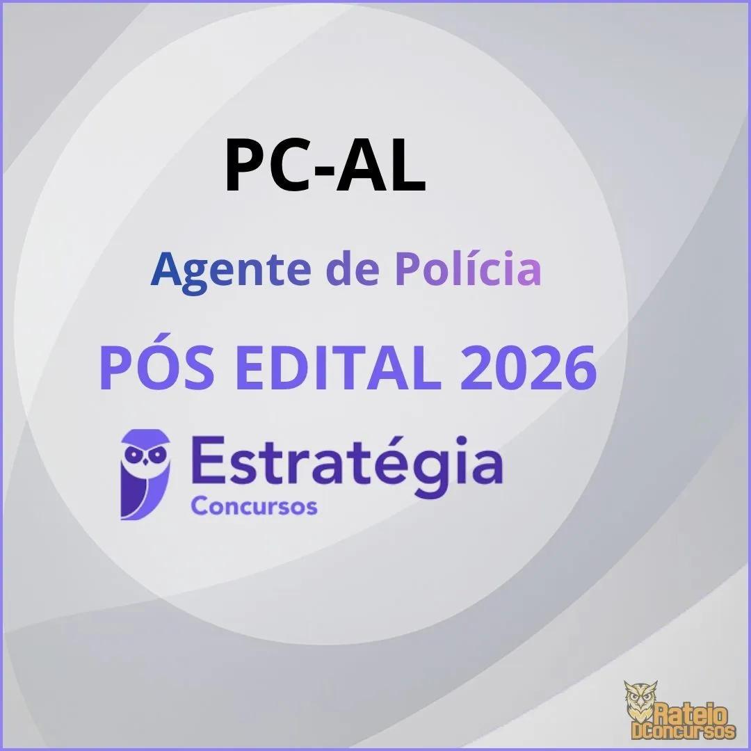 PC AL Pós Edital - Agente de Polícia - Estratégia 2026