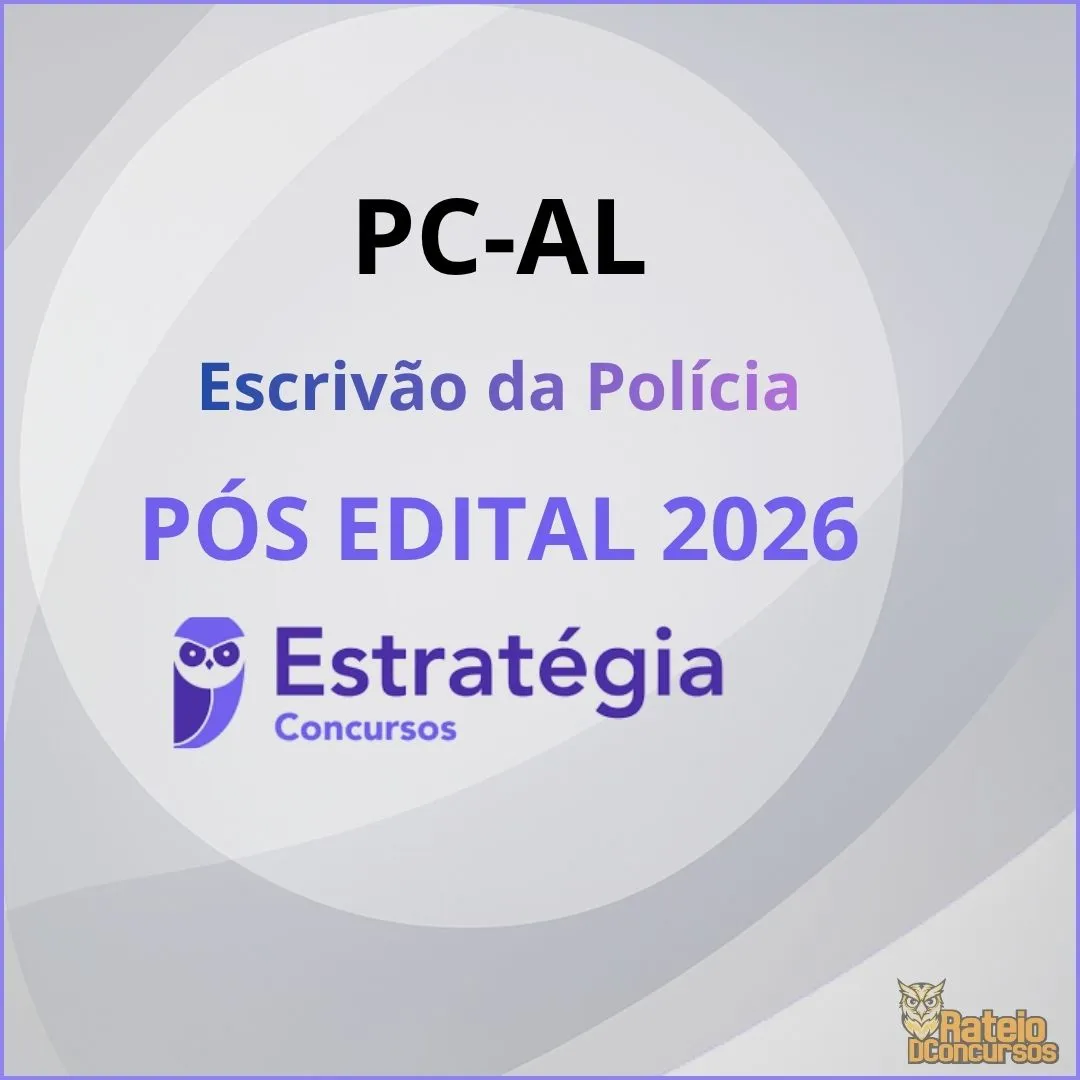 PC AL Pós Edital - Escrivão da Polícia - Estratégia 2026