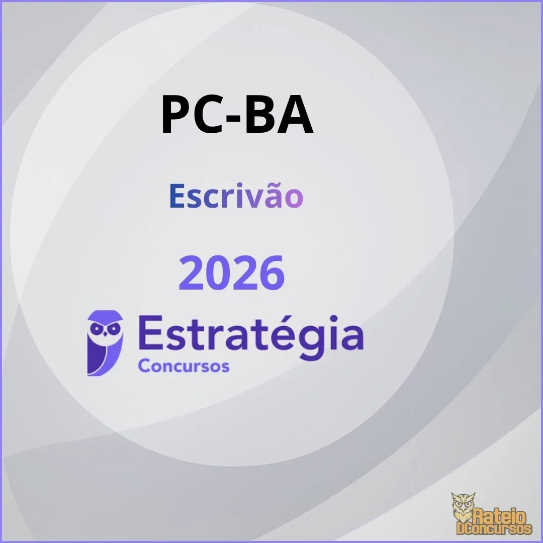 PC BA - Escrivão - Estratégia 2026