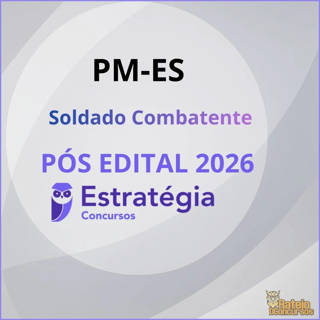 PM ES Pós Edital - Soldado Combatente - Estratégia 2026