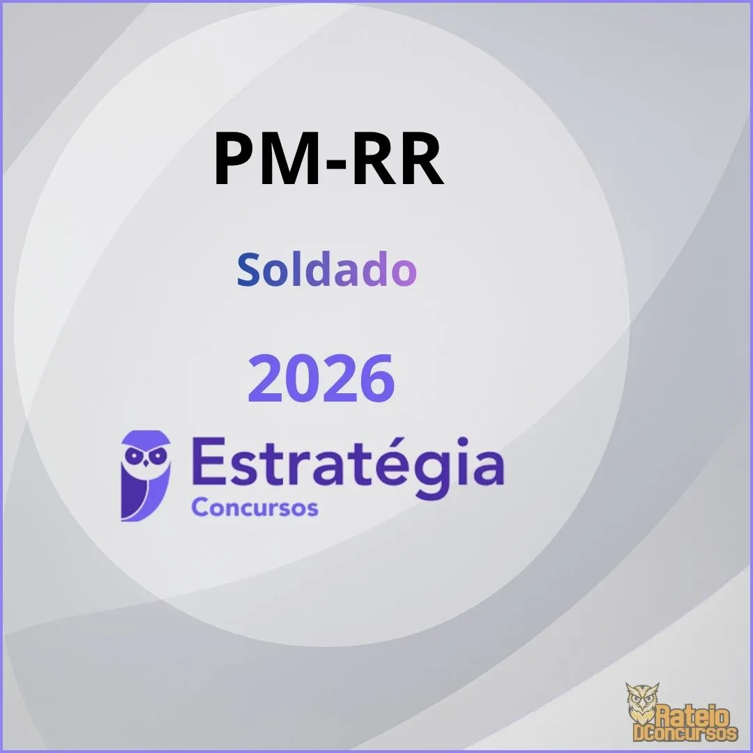 PM RR - Policia Militar Roraima - Soldado - Estratégia 2026
