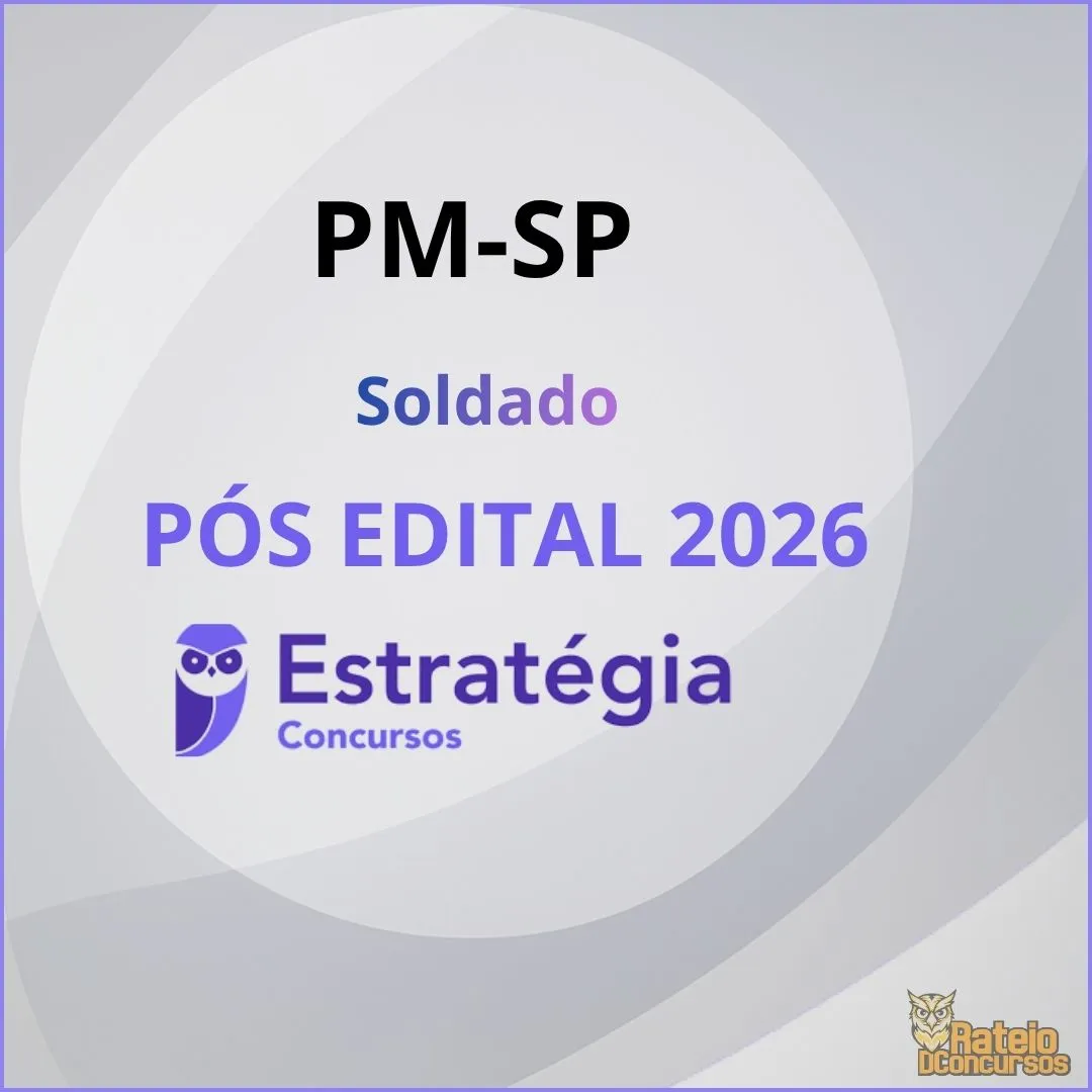 PM SP Pós Edital - Soldado - Estratégia 2026