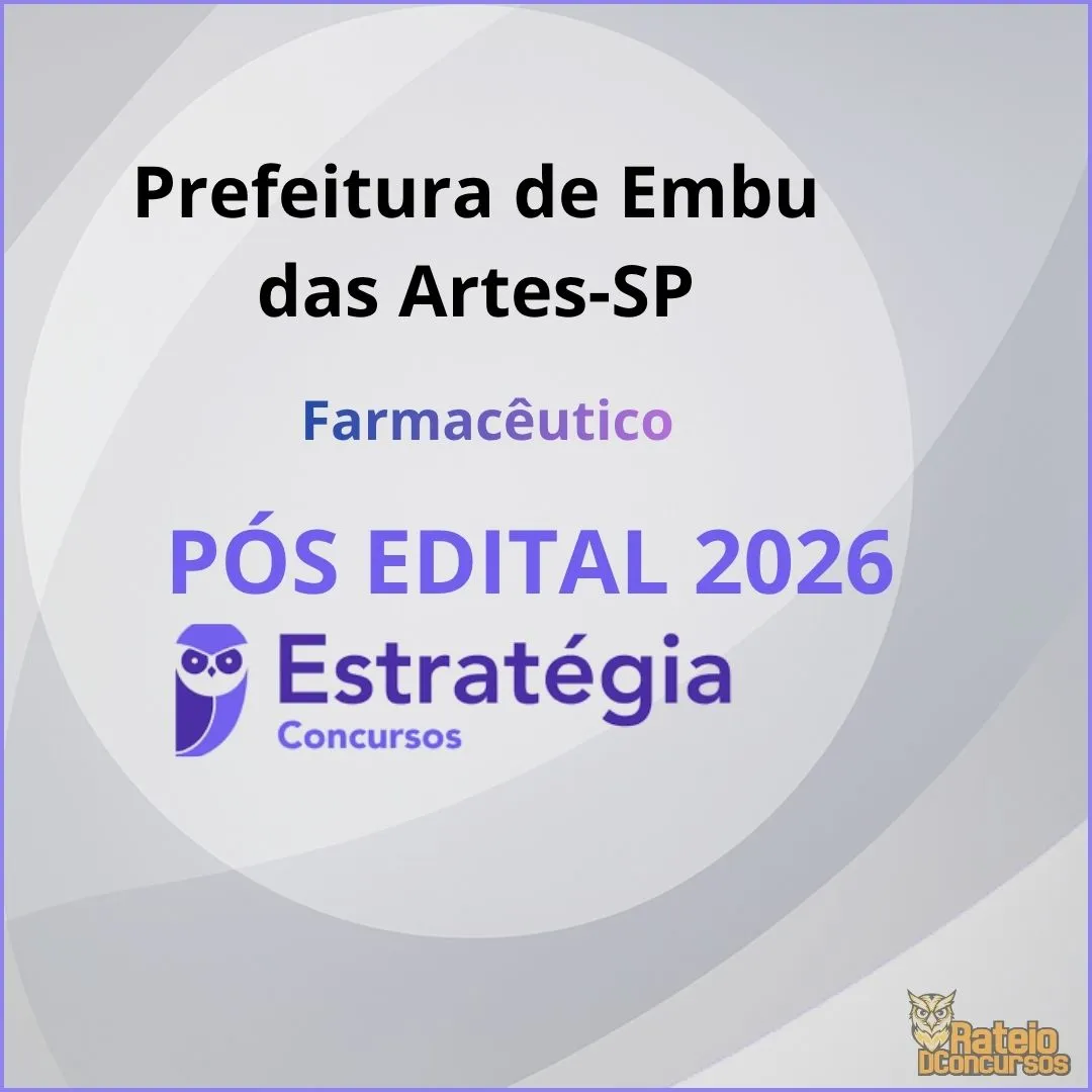 Prefeitura de Embu das Artes-SP Pós Edital - Farmacêutico - Estratégia 2026 Prefeitura de Embu das Artes-SP Pós Edital - Farmacêutico - Estratégia 2026