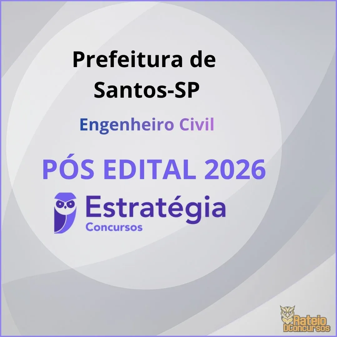 Prefeitura de Santos SP Pós Edital - Engenheiro Civil - Estratégia 2026 Prefeitura de Santos SP Pós Edital - Engenheiro Civil - Estratégia 2026