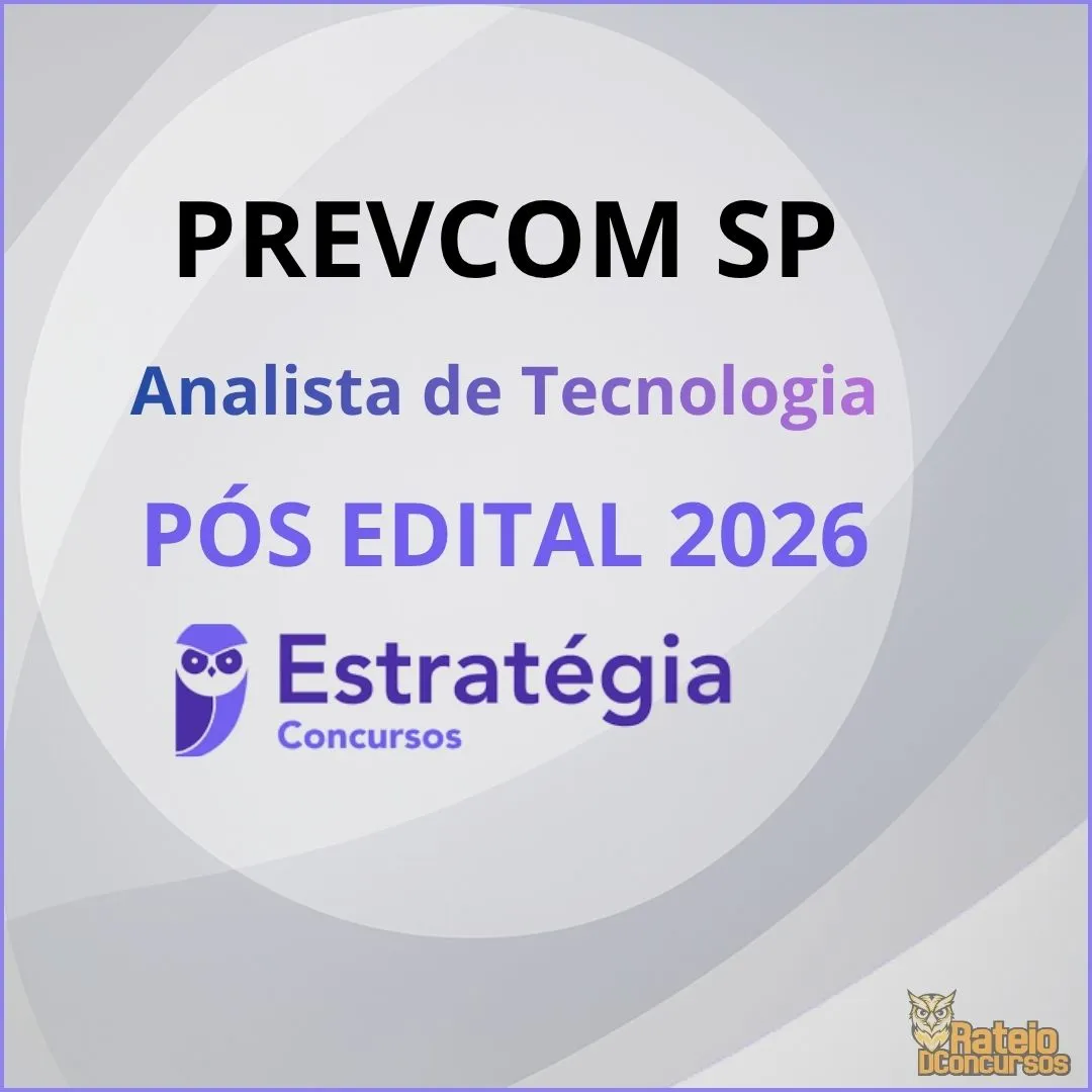 Prevcom SP Pós Edital - Analista de Tecnologia - Estratégia 2026 Prevcom SP Pós Edital - Analista de Tecnologia - Estratégia 2026