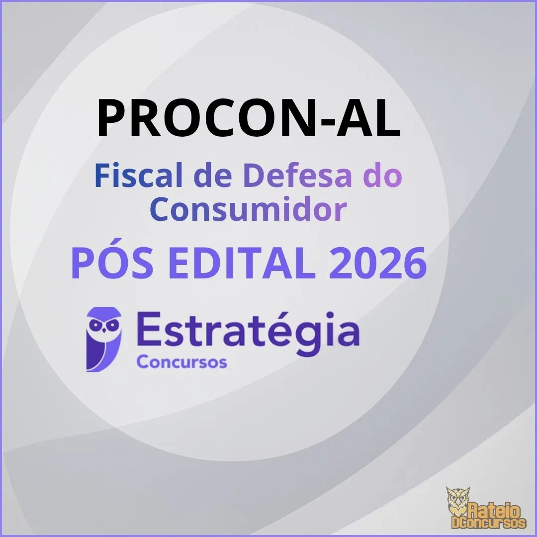 PROCON AL - Fiscal de Defesa do Consumidor - Estratégia 2026 PROCON AL - Fiscal de Defesa do Consumidor - Estratégia 2026