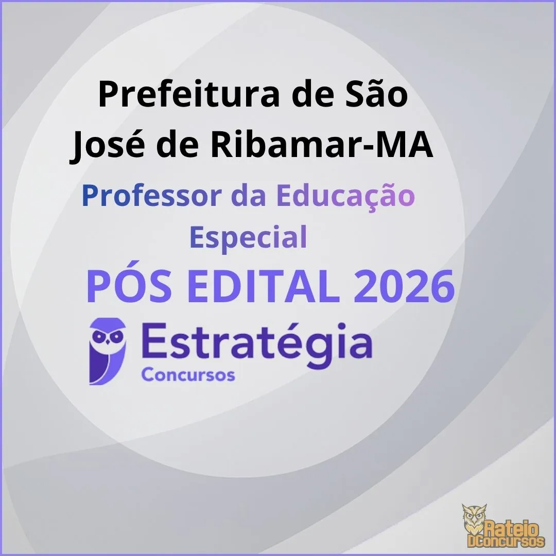 Prefeitura de São José de Ribamar MA Pós Edital - Professor da Educação Especial - Estratégia 2026