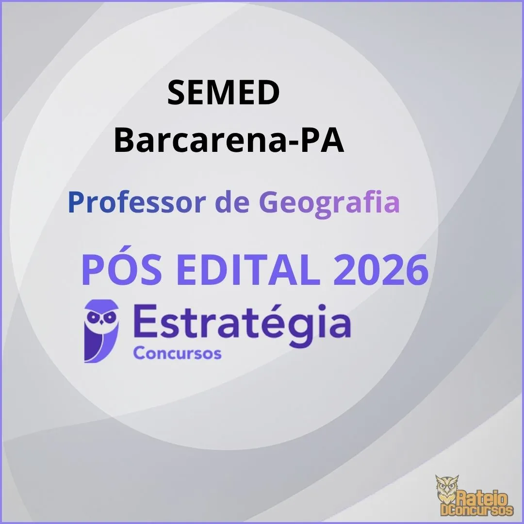 SEMED Barcarena PA Pós Edital - Professor de Geografia - SEMED Barcarena PA Pós Edital - Professor de Geografia -