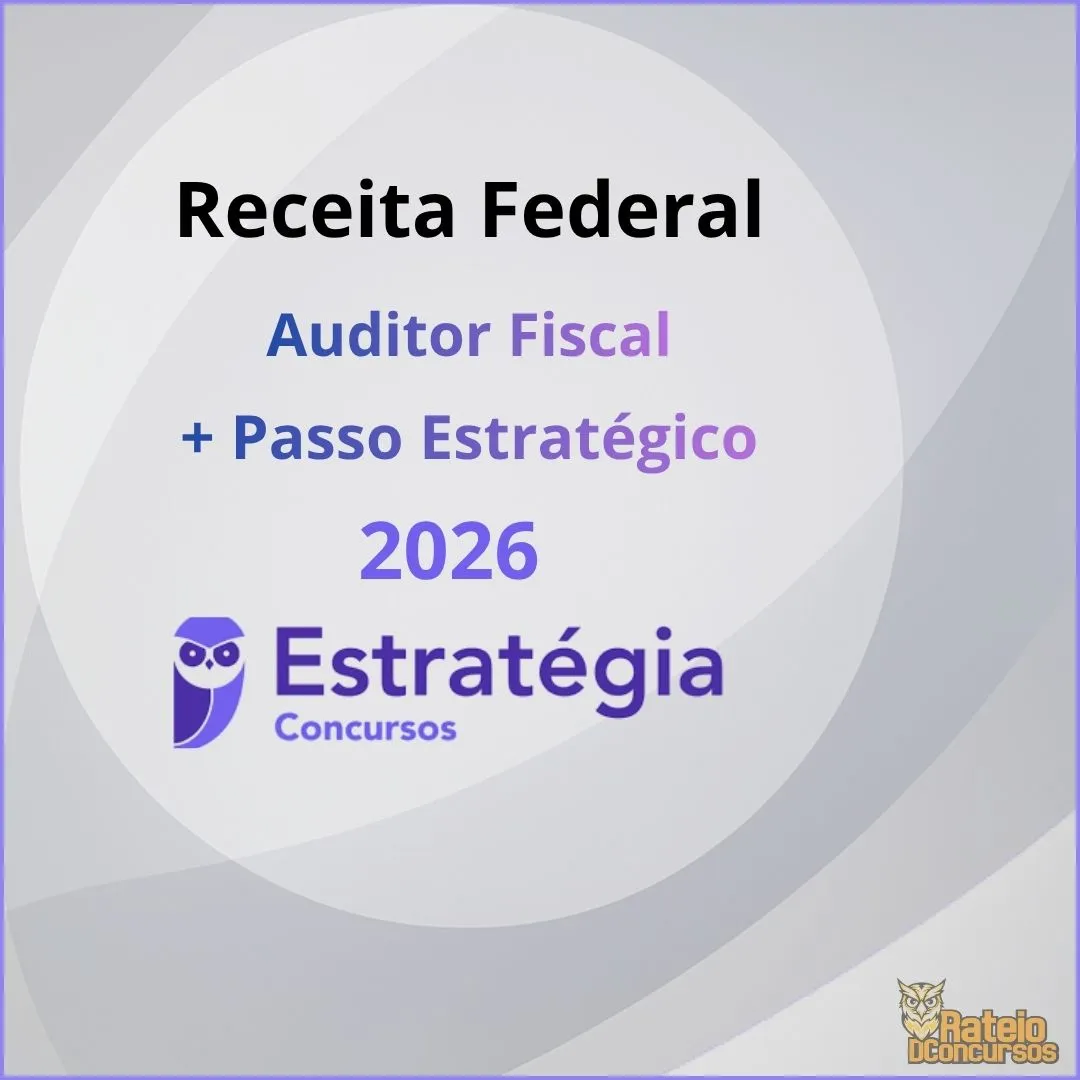 Receita Federal - Auditor Fiscal + Passo - Estratégia 2026