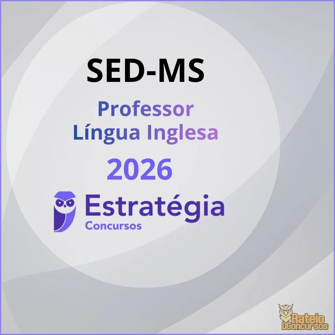 SED MS - Professor - Língua Inglesa - Estratégia 2026 SED MS - Professor - Língua Inglesa - Estratégia 2026