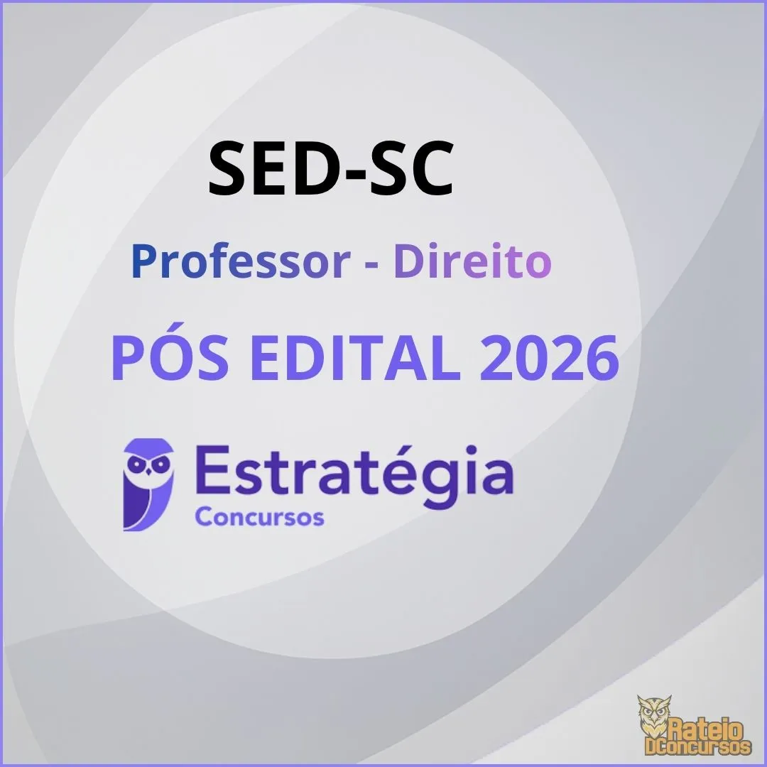 SED SC Pós Edital - Professor - Direito - Estratégia 2026 SED SC Pós Edital - Professor - Direito - Estratégia 2026