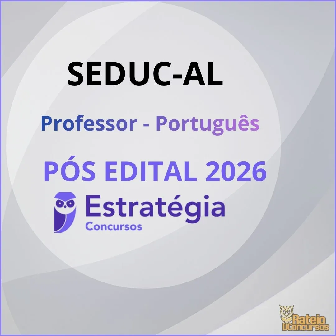 SEDUC AL Pós Edital - Professor - Português - Estratégia 2026