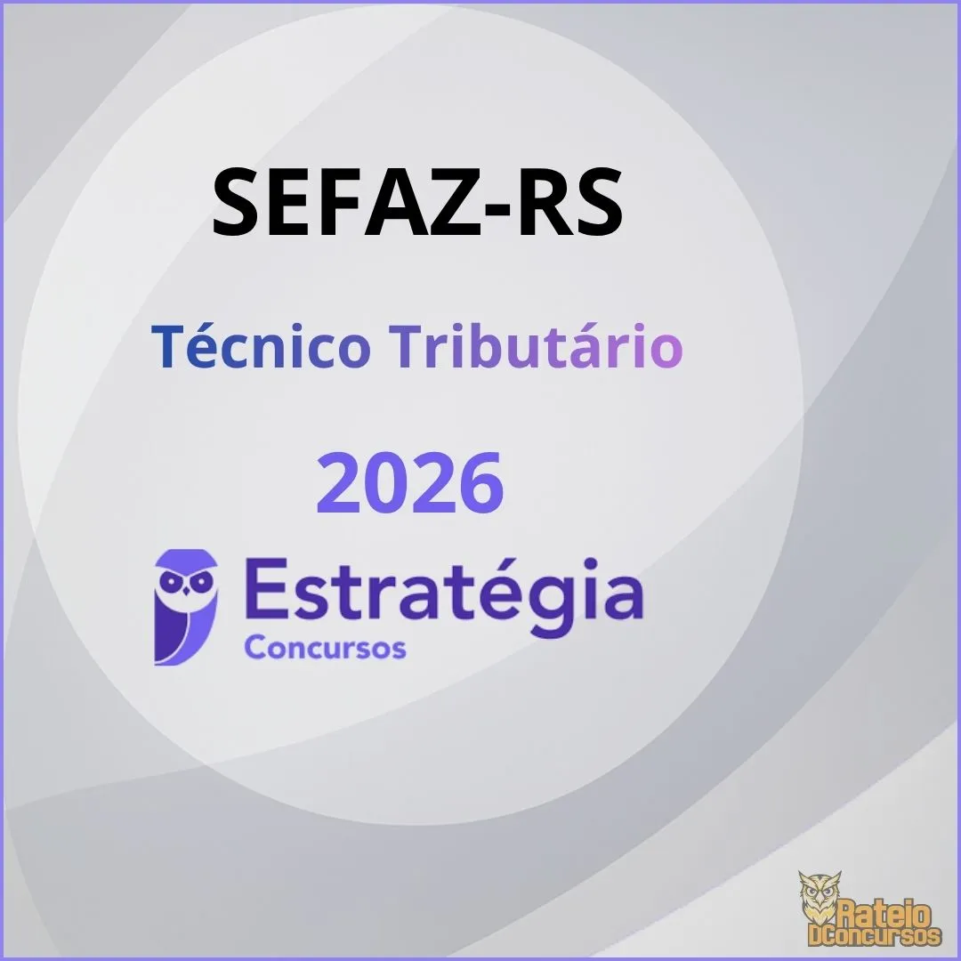 SEFAZ RS - Técnico Tributário - Estratégia 2026