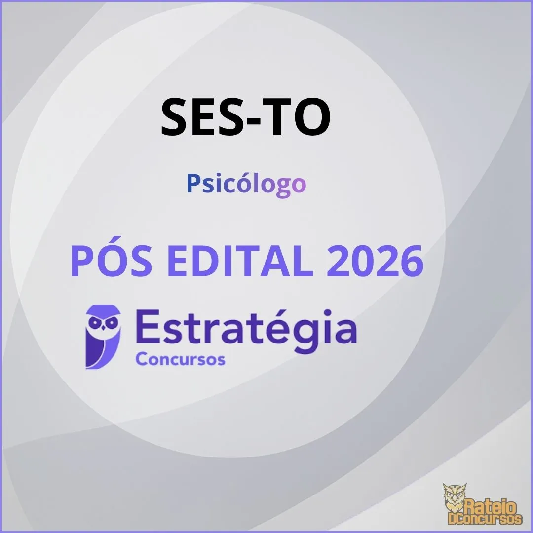 SES TO Pós Edital - Psicólogo - Estratégia 2026 SES TO Pós Edital - Psicólogo - Estratégia 2026