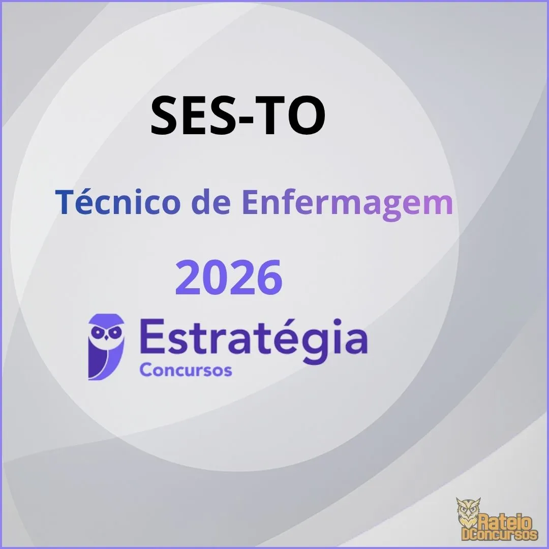 SES TO - Técnico de Enfermagem - Estratégia 2026 SES TO - Técnico de Enfermagem - Estratégia 2026