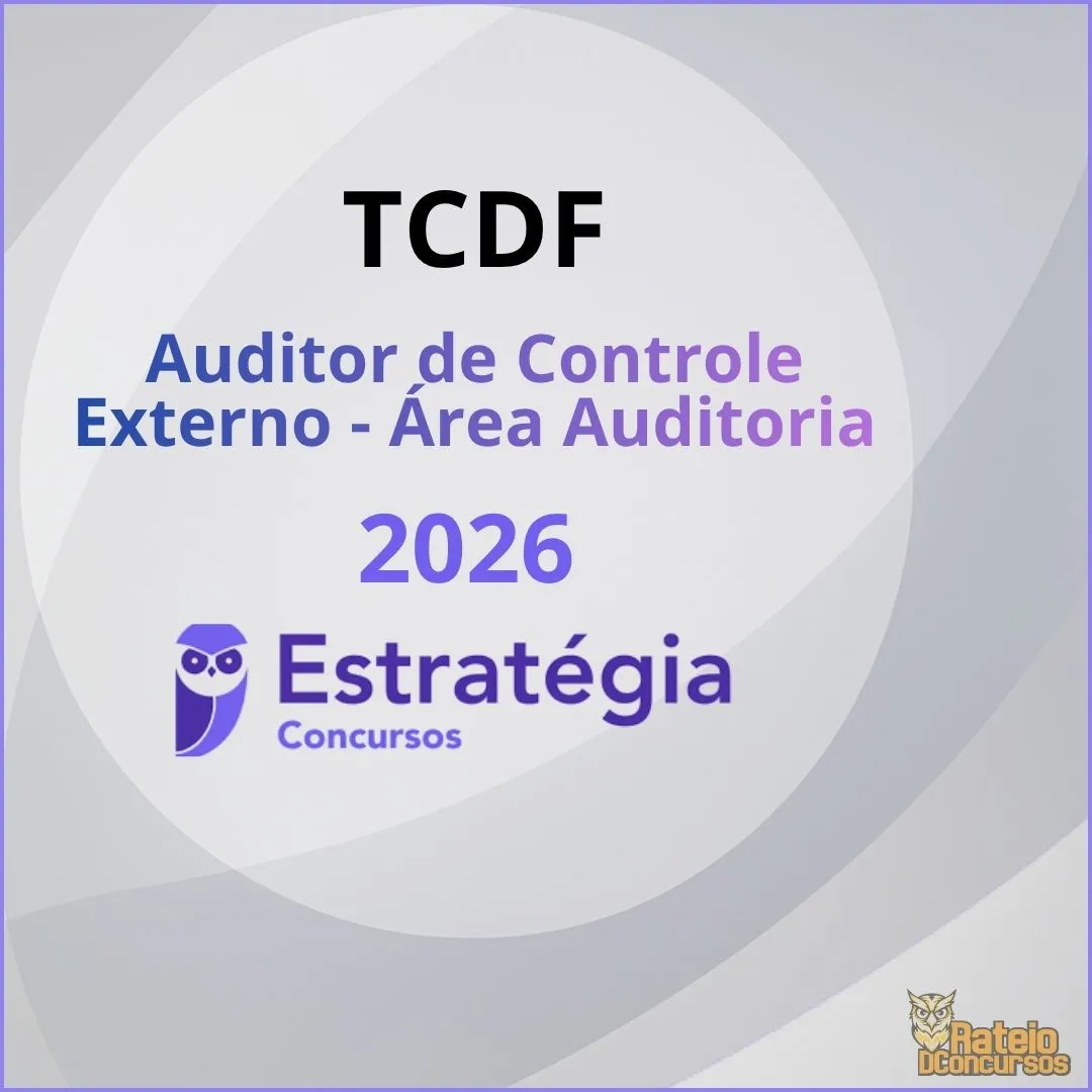 TCDF - Auditor de Controle Externo - Área Auditoria - Estratégia 2026 TCDF - Auditor de Controle Externo - Área Auditoria - Estratégia 2026