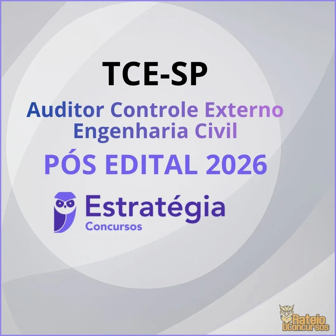 TCE SP Pós Edital - Auditor de Controle Externo - DIPE - Especialidade: Engenharia Civil - Estratégia 2026 TCE SP Pós Edital - Auditor de Controle Externo - DIPE - Especialidade: Engenharia Civil - Estratégia 2026