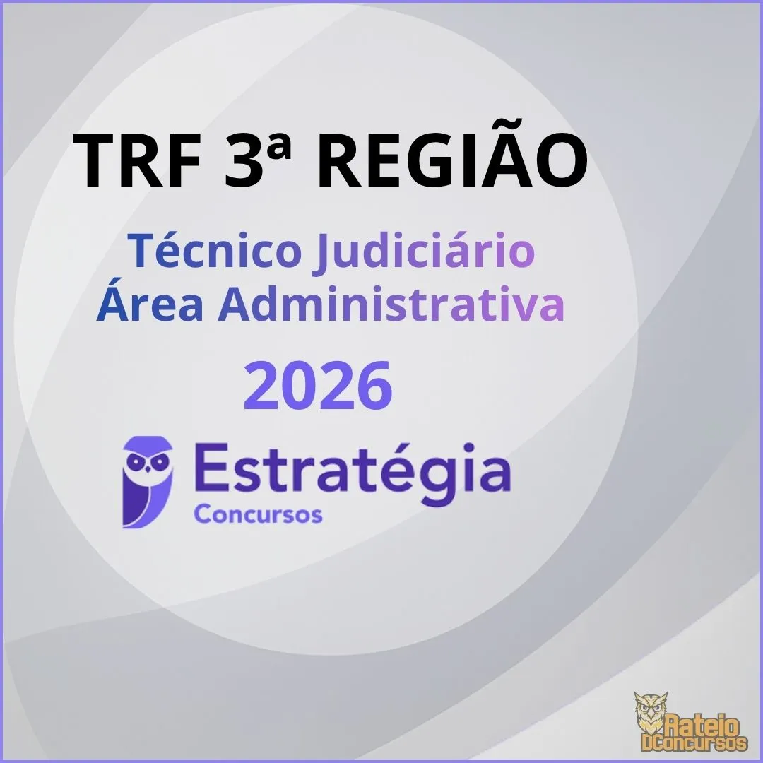 TRF 3ª Região - Técnico Judiciário - Área Administrativa - Estratégia 2026 TRF 3ª Região - Técnico Judiciário - Área Administrativa - Estratégia 2026