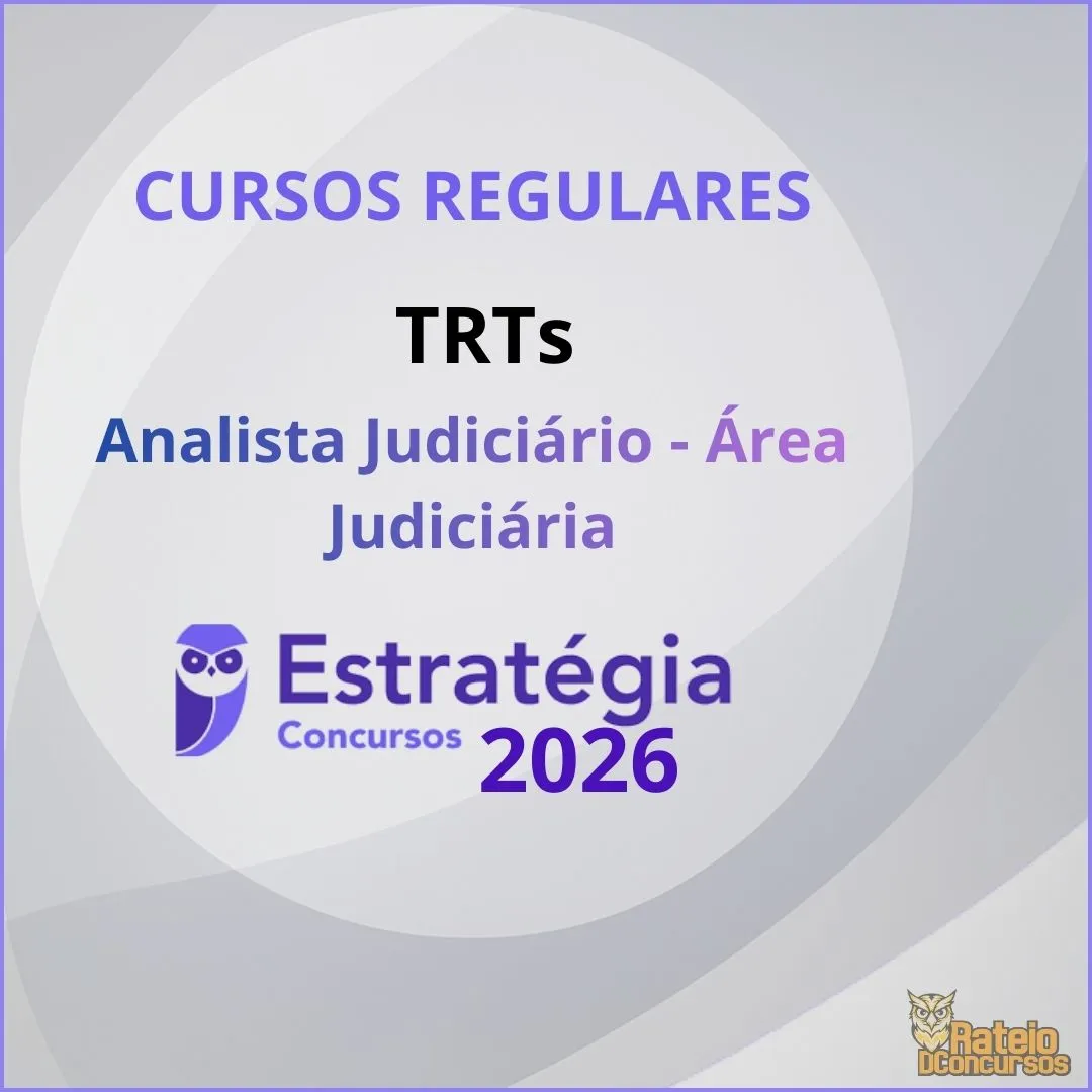 Curso Regular - TRTs - Analista Judiciário - Área Judiciária - Estratégia 2026 Curso Regular - TRTs - Analista Judiciário - Área Judiciária - Estratégia 2026