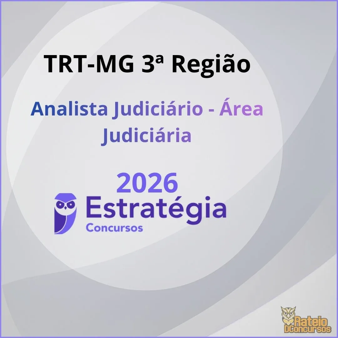 TRT MG 3ª Região - Analista Judiciário - Área Judiciária - Estratégia 2026 TRT MG 3ª Região - Analista Judiciário - Área Judiciária - Estratégia 2026