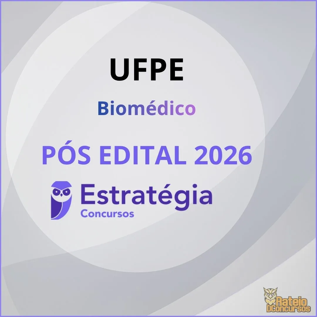 UFPE Pós Edital - Biomédico - Estratégia 2026 UFPE Pós Edital - Biomédico - Estratégia 2026