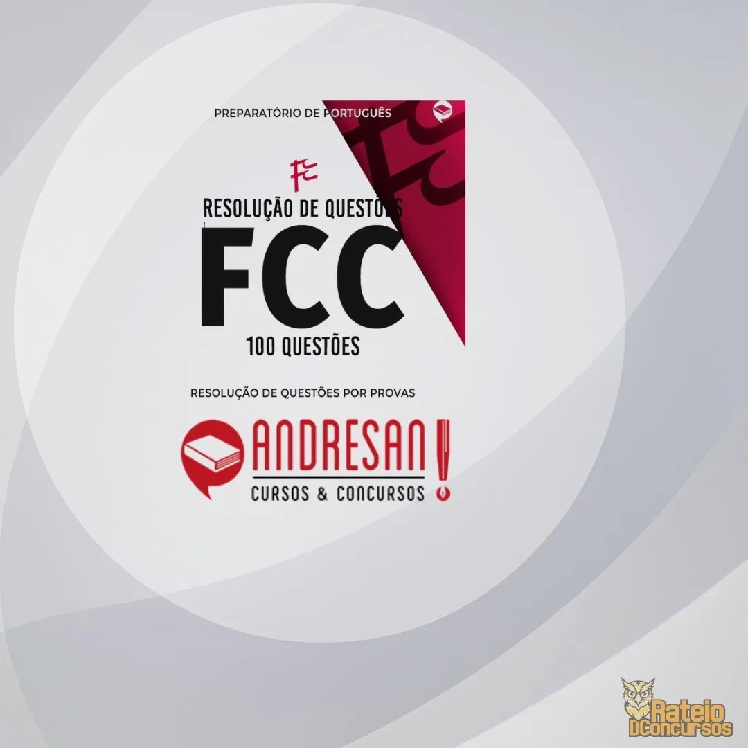 FCC - Resolução de Questões por Provas - Andressan 2026 FCC - Resolução de Questões por Provas - Andressan 2026