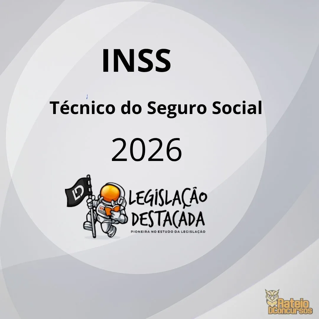 INSS - Técnico do Seguro Social - Legislação Destacada 2026 INSS - Técnico do Seguro Social - Legislação Destacada 2026