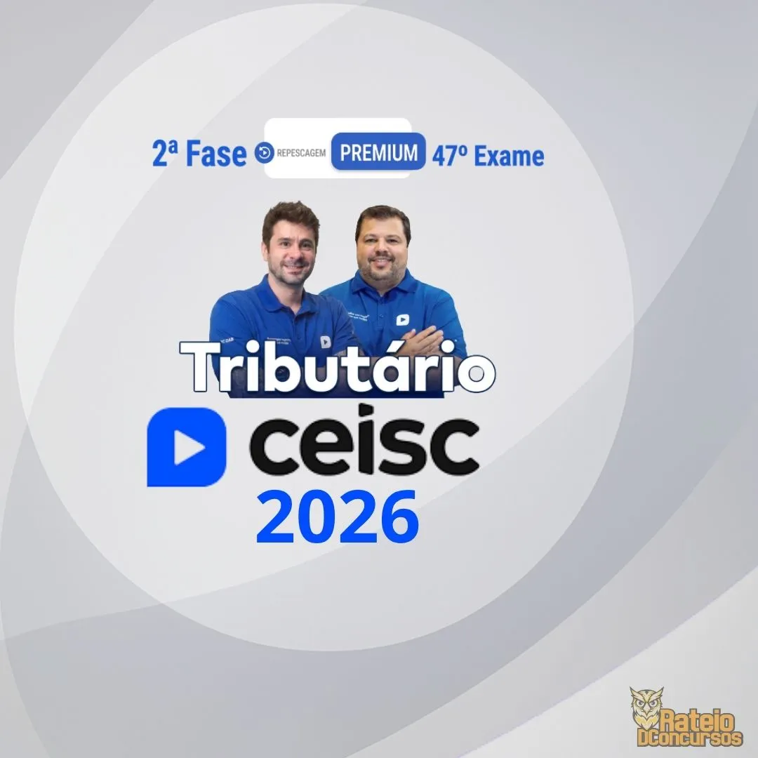 OAB 2ª Fase 47º Exame (Tributário) - Ceisc 2026 OAB 2ª Fase 47º Exame (Tributário) - Ceisc 2026